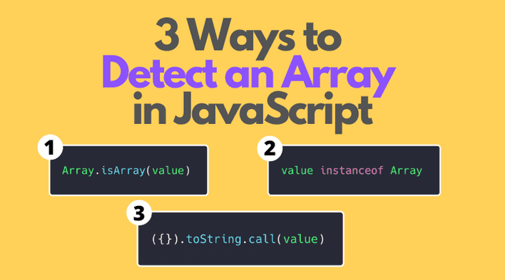 3 Ways to Detect an Array in JavaScript