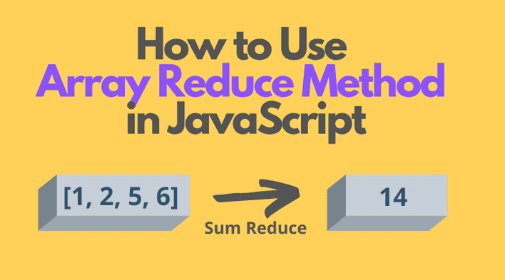 How To Use Array Reduce Method In JavaScript