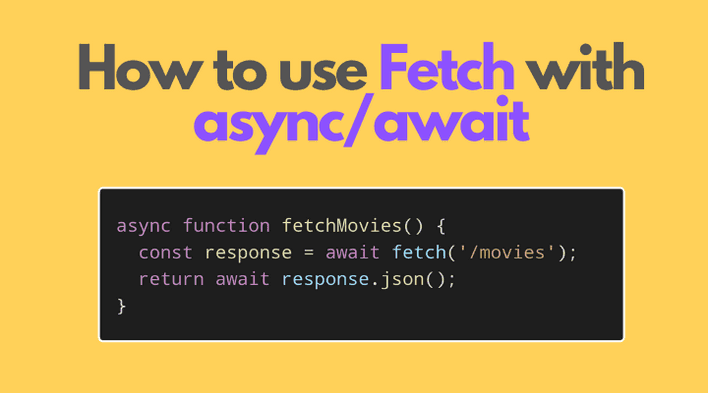 How to Use Fetch with async/await