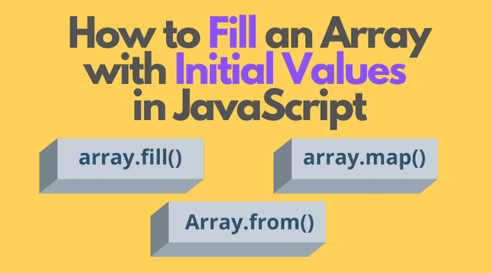 how-to-fill-an-array-with-initial-values-in-javascript