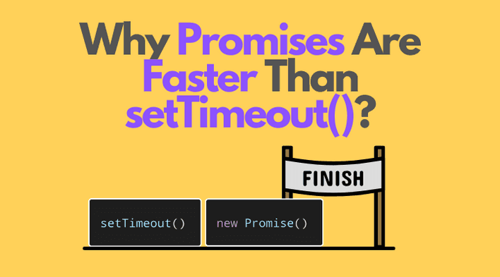 Why Promises Are Faster Than setTimeout()?