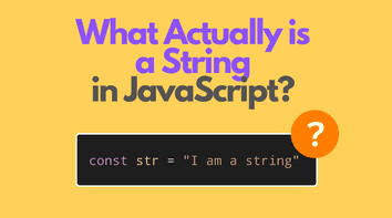 What Actually is a String in JavaScript?
