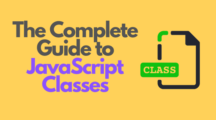 The Complete Guide to JavaScript Classes image