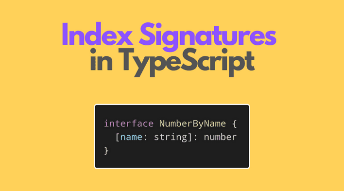 Index Signatures In TypeScript